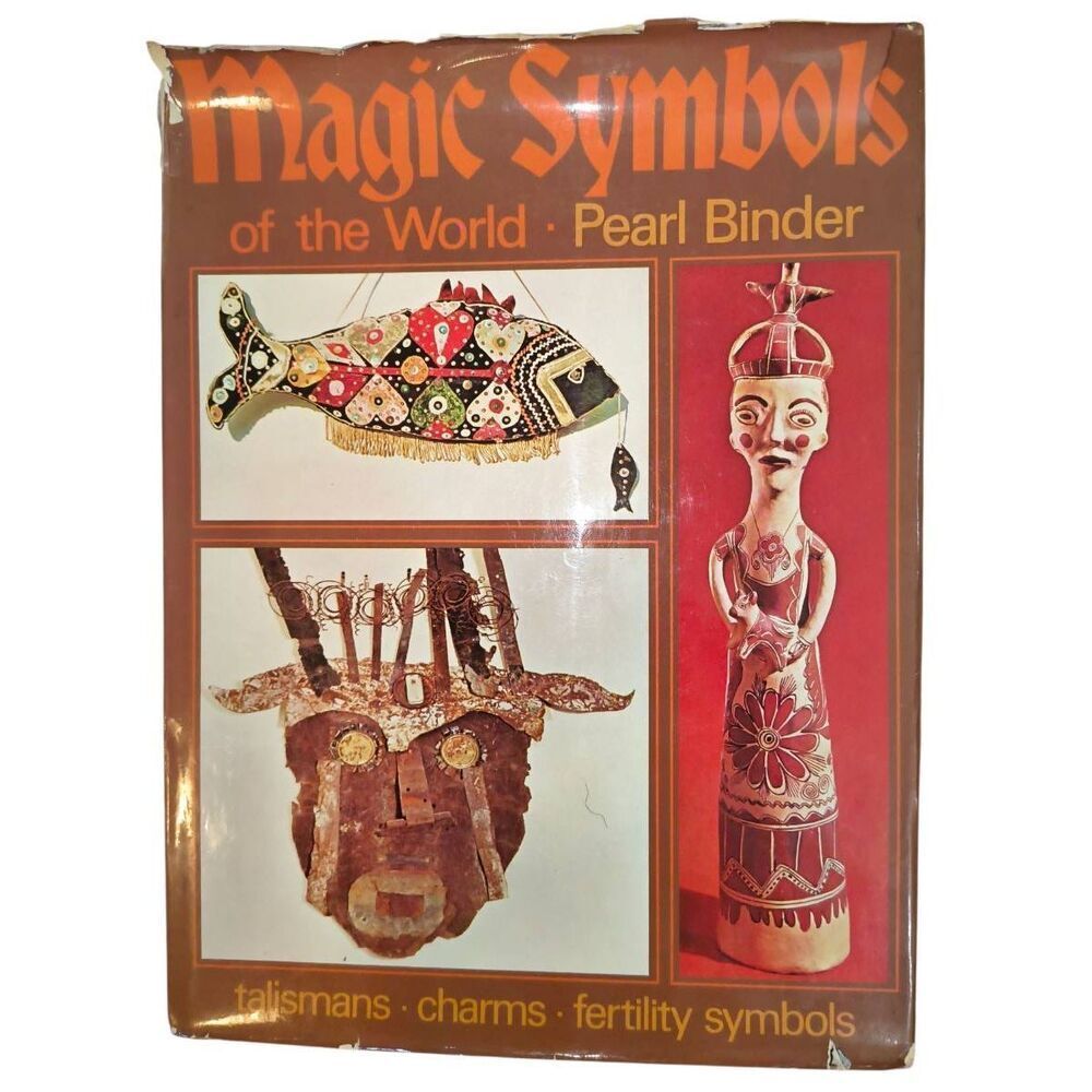 Magic Symbols Of The World Talismans, Charms, Occult Symbols by Pearl Binder